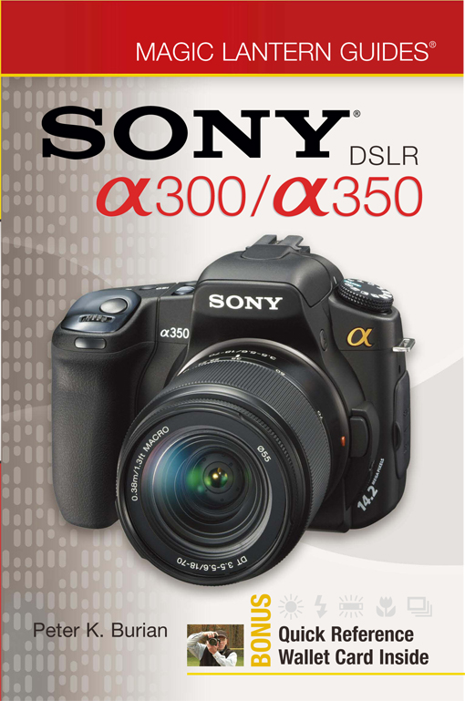 Title details for Magic Lantern Guides®: SONY DSLR A300/A350  by Peter K. Burian - Available